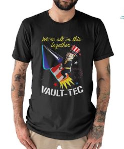 Official Fallout We’re All In This Together Vault Tec 4th Of July T shirt