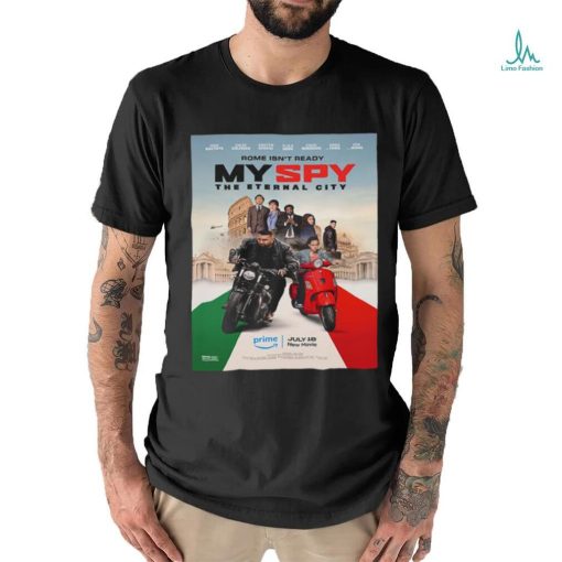Official First Poster For My Spy The Eternal City Releasing On Prime Video On July 18 Unisex T Shirt