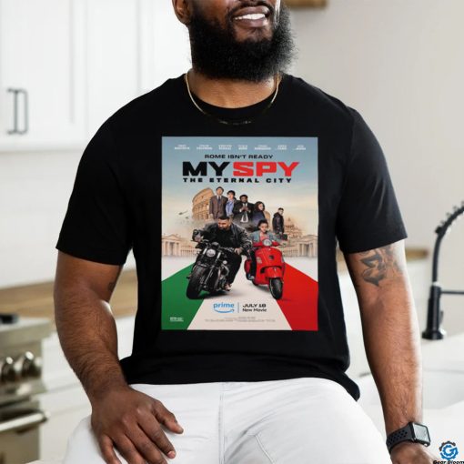 Official First Poster For My Spy The Eternal City Releasing On Prime Video On July 18 Unisex T Shirt