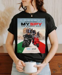 Official First Poster For My Spy The Eternal City Releasing On Prime Video On July 18 Unisex T Shirt