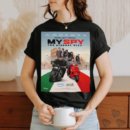 Official First Poster For My Spy The Eternal City Releasing On Prime Video On July 18 Unisex T Shirt