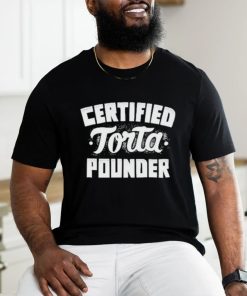 Official Foos Gone Wild Certified Torta Pounder shirt