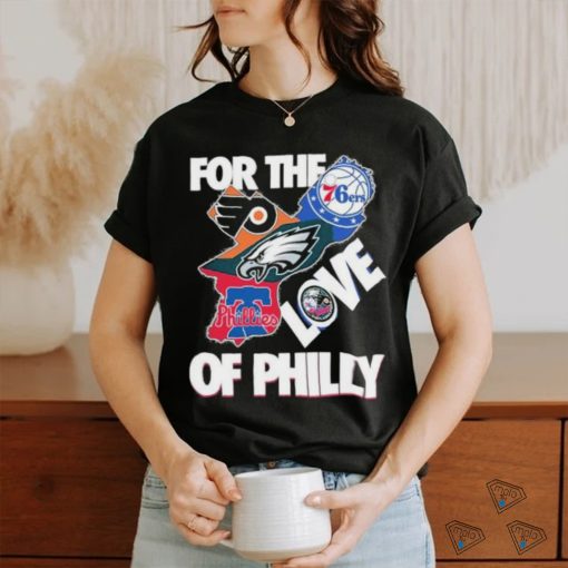 Official For The Love Of Philly Philadelphia Map Sports Teams Logo Shirt