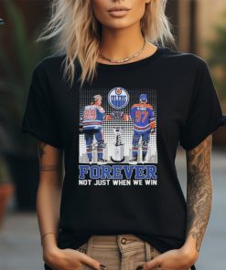 Official Gretzky and McDavid Edmonton Oilers Forever Not Just When We Win Gretzky McDavid Signatures Shirt