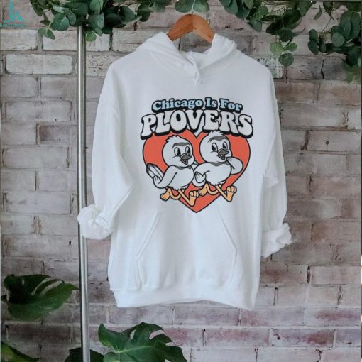 Official Harebrained Chicago Is For Plovers t shirt