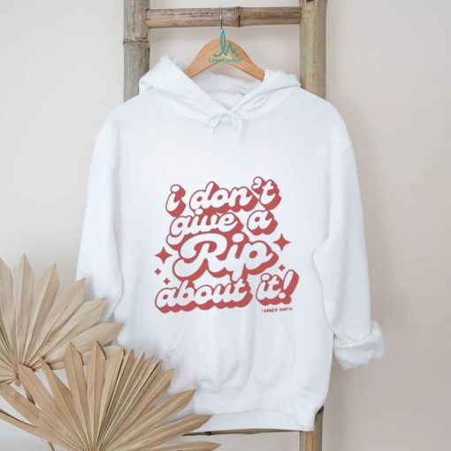 Official I Don’t Give A Rip About It Tanner Smith Shirt