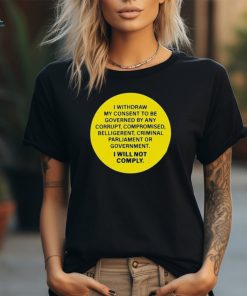 Official I Withdraw My Consent To Be Governed By Any Corrupt New 2024 Shirt