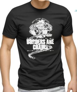 Official Ideologie Abolish All Borders Borders Are Chains Shirt