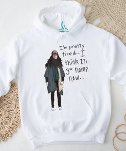 Official I’m Pretty Tired I Think I’ll Go Home Now Shirt