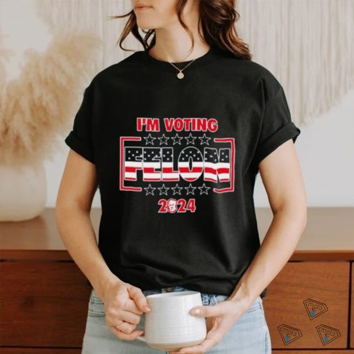 Official I’m Voting Felon 2024 shirt