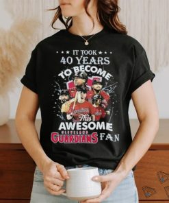 Official It Took 40 Years To Become This Awesome Cleveland Guardians Fan Shirt