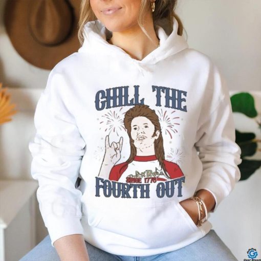 Official Joe Dirt Chill The Fourth Out July 4th Shirt