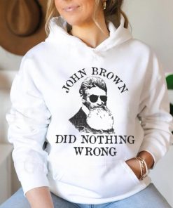 Official John Brown Did Nothing Wrong Shirt