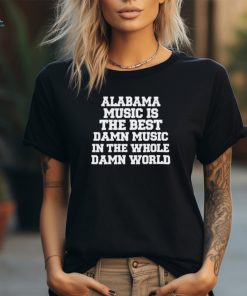 Official Lamont Landers Alabama Music Is The Best Damn Music In The Whole Damn World t shirt