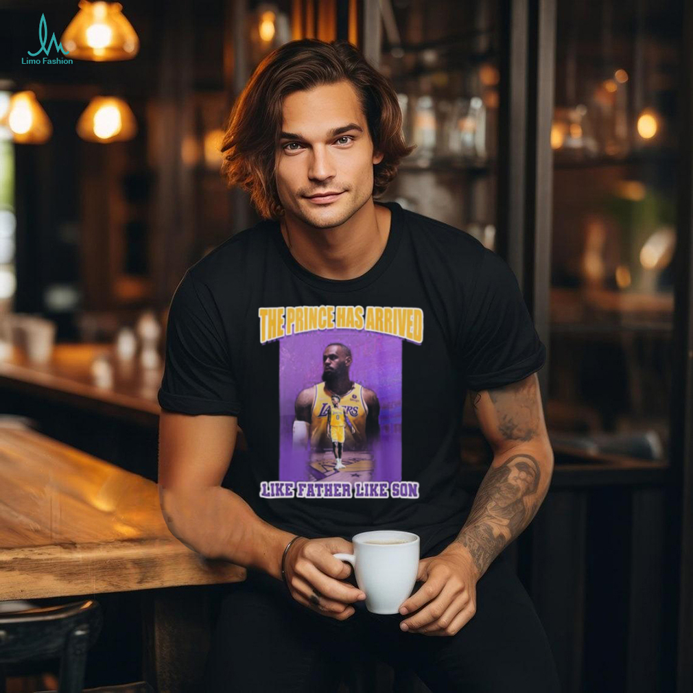 Official Lebron James And Bronny James The Price As Arrived Like Father Like Son Shirt Official Lebron James And Bronny James The Price As Arrived Like Father Like Son Shirt