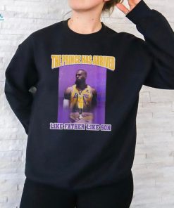Official Lebron James And Bronny James The Price As Arrived Like Father Like Son Shirt