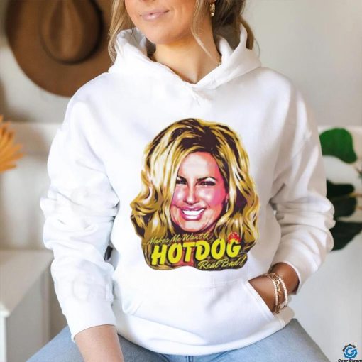 Official Legally Blonde Makes Me Want A Hot Dog Real Bad Shirt