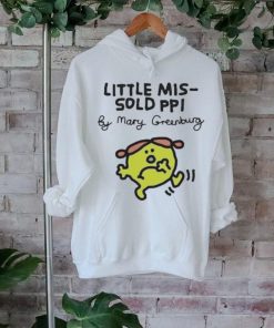 Official Little Mis Sold Ppi By Mary Greenburg Shirt