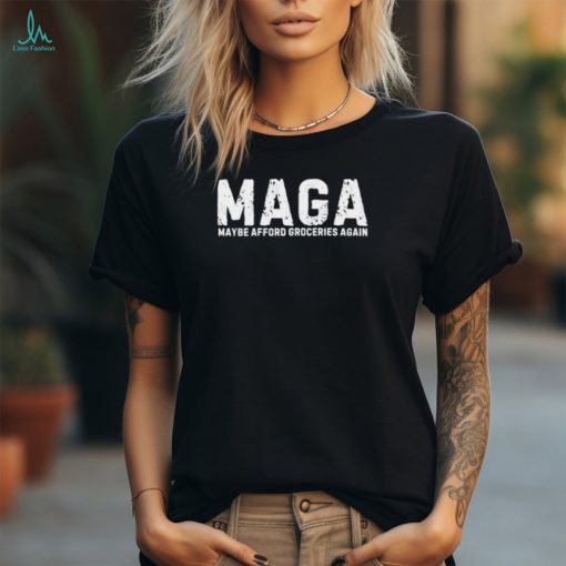 Official MAGA 2024 Maybe Afford Groceries T Shirt