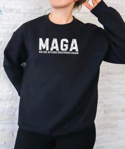 Official MAGA 2024 Maybe Afford Groceries T Shirt