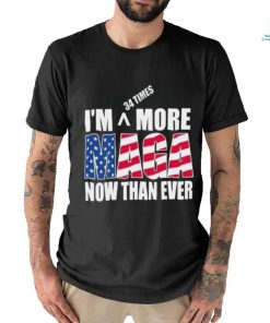 Official Maga I’M More Now Than Ever shirt