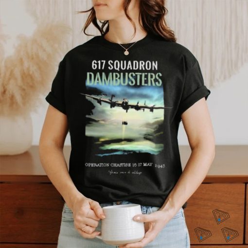 Official Malcolm In Skegness 617 Squadron Dambusters Operation Chastise 16 17 May 1943 Shirt