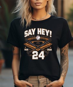 Official Mays Willie Tribute San Francisco say hey 1931 2024 Shirt