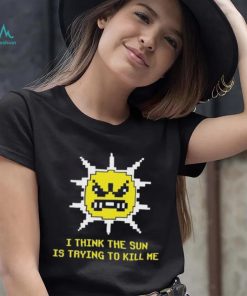 Official Michael Jones I Think The Sun Is Trying To Kill Me Shirt