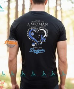 Official Never Underestimate A Woman Who Understands Baseball Heart Diamond And Loves Los Angeles Dodgers 2024 shirt