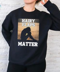 Official Niamhy Noozey Hairy Flaps Matter t shirt
