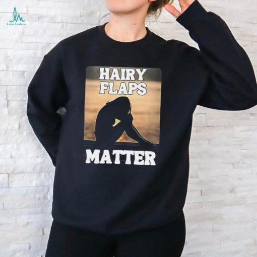 Official Niamhy Noozey Hairy Flaps Matter t shirt