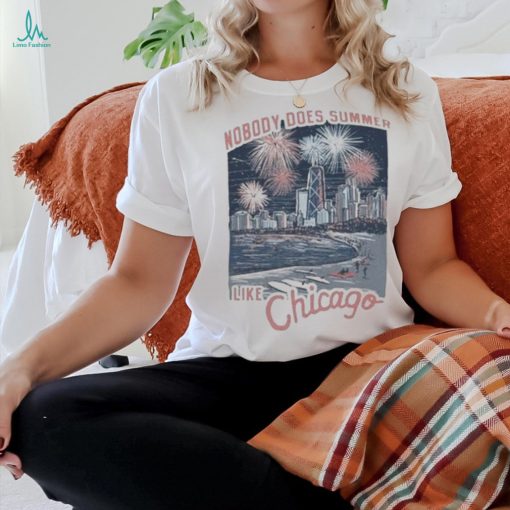 Official Nobody Does Summer Like Chicago Beach City And Fireworks T shirt