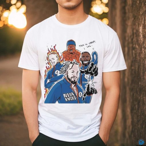 Official Official Nova Knicks 4 This is Crazy Lol T Shirt
