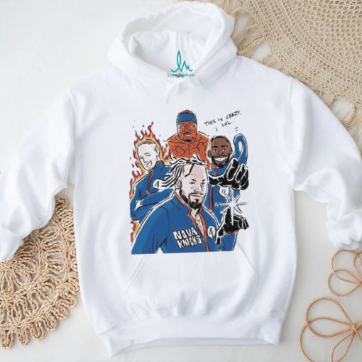 Official Official Nova Knicks 4 This is Crazy Lol T Shirt