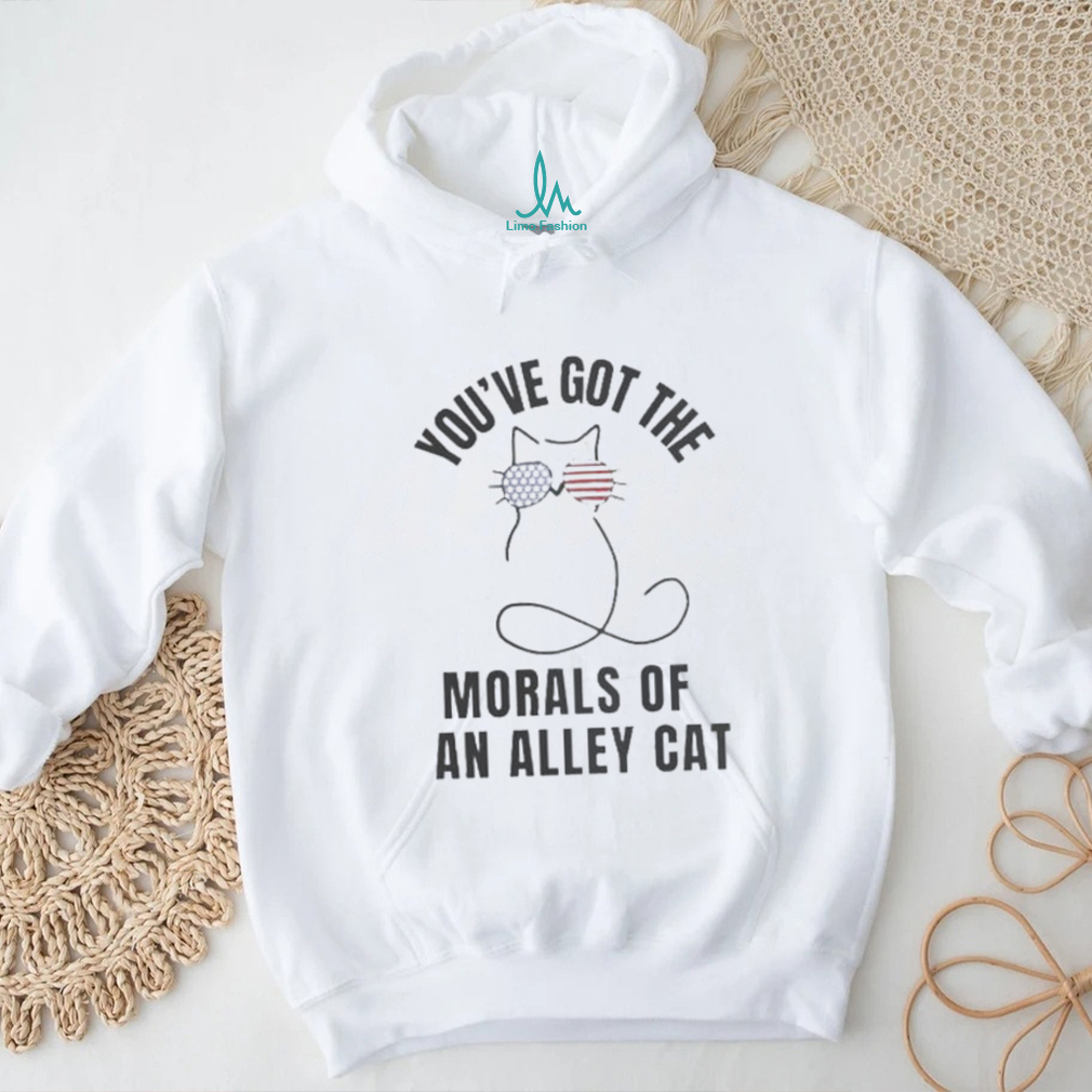 Official Official You’ve Got The Morals Of An Alley Cat T Shirt Official Official You’ve Got The Morals Of An Alley Cat T Shirt
