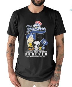 Official Peanuts Characters New York Yankees Yesterday Today Tomorrow Forever No Matter What Shirt