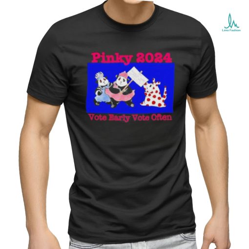 Official Pinky 2024 Vote Early Vote Often Shirt