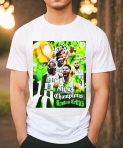 Official Poster Boston Celtics Are 2024 NBA Champions For The First Time In 16 Years t shirt