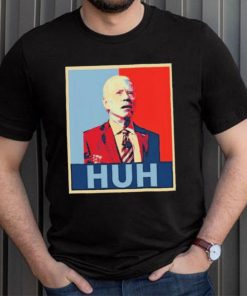 Official President Joe Biden Confused Huh Poster Shirt