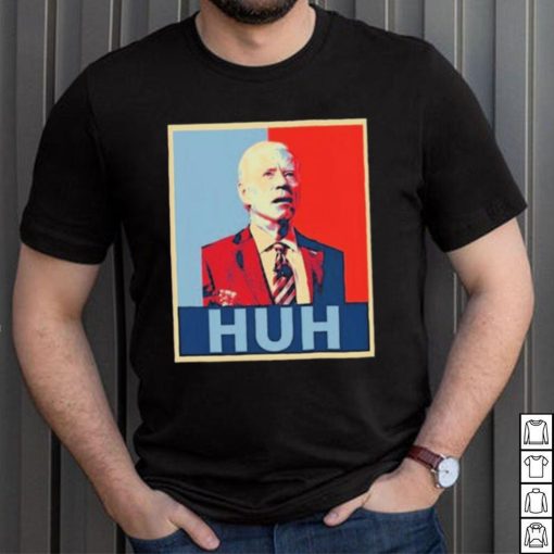 Official President Joe Biden Confused Huh Poster Shirt