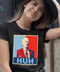 Official President Joe Biden Confused Huh Poster Shirt