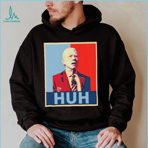 Official President Joe Biden Confused Huh Poster Shirt