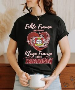 Official Real Women Love Football Smart Women Love Bayer Leverkusen T Shirt
