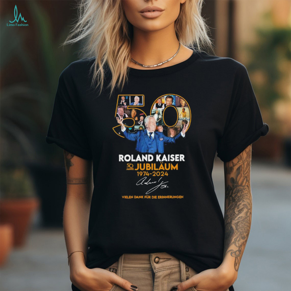 Official Roland Kaiser 50 Jahre Jubiläum 1974 2024 Vielen Dank Für Die Erinnerrungen Shirt