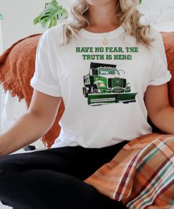 Official Sean El Jefe Mcdonough Have No Fear, The Truth Is Here Frankentruck t shirt