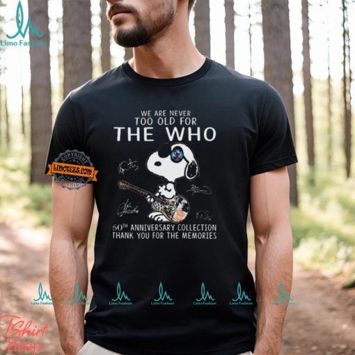 Official Snoopy We are never too old for The Who 60th anniversary Collection signatures shirt