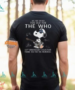 Official Snoopy We are never too old for The Who 60th anniversary Collection signatures shirt