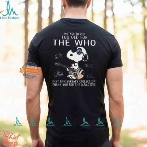 Official Snoopy We are never too old for The Who 60th anniversary Collection signatures shirt