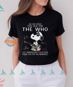 Official Snoopy We are never too old for The Who 60th anniversary Collection signatures shirt