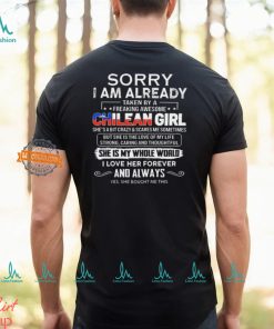 Official Sorry I Am Already Taken By A Freaking Awesome Chilean Girl She’s A Bit Crazy she Bought Me This shirt